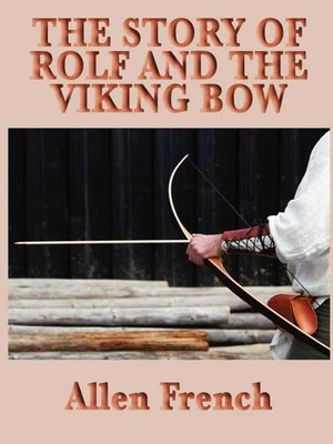 cover image of The Story of Rolf and the Viking Bow